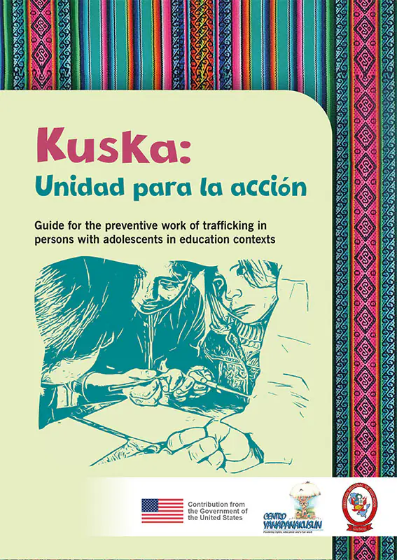 Kuska: Unidad para la acción Guide for the preventive work of trafficking in persons with adolescents in education contexts