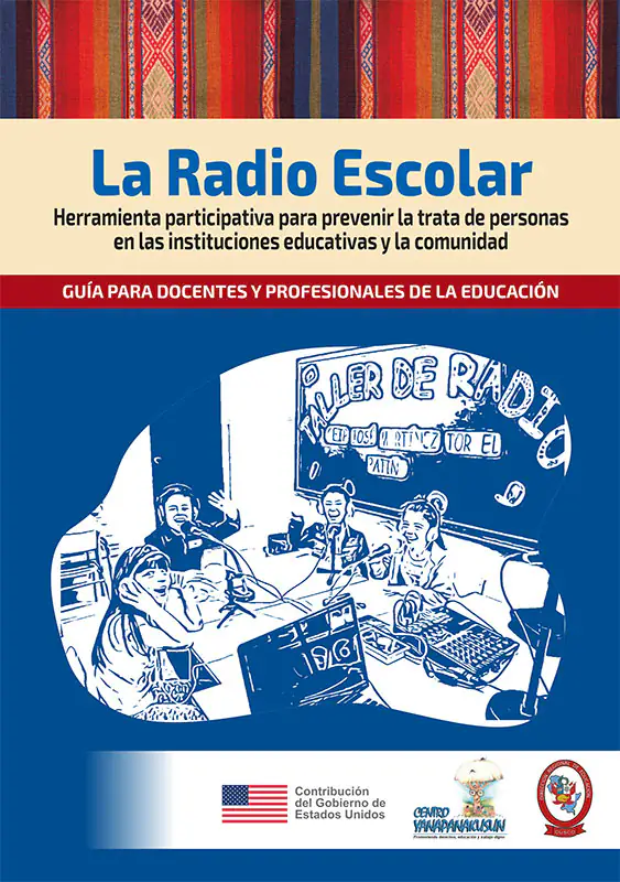 La Radio Escolar: Herramienta participativa para prevenir la trata de personas en las instituciones educativas y la comunidad